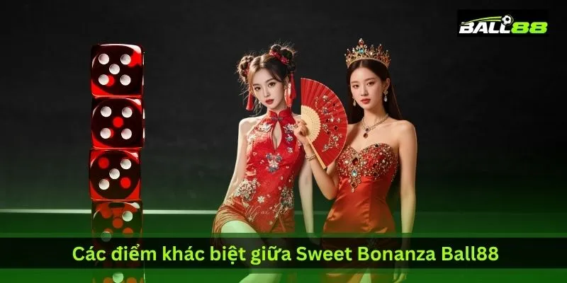 Sweet Bonanza Ball88 Có Dễ Nổ Hũ Không? Sự Thật Từ Người Chơi 2 cac-diem-khac-biet-giua-sweet-bonanza-ball88
