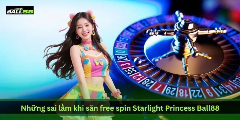 nhung-sai-lam-khi-san-free-spin-starlight-princess-ball88