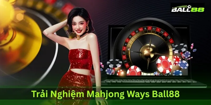 trai-nghiem-mahjong-ways-ball88